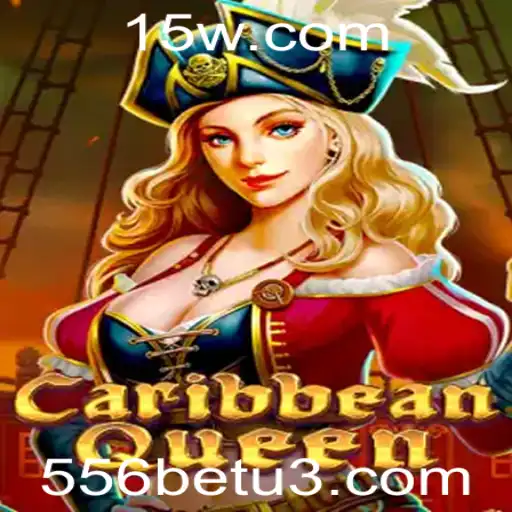 CaribbeanQueen: Mergulhe na Aventura com 556bet